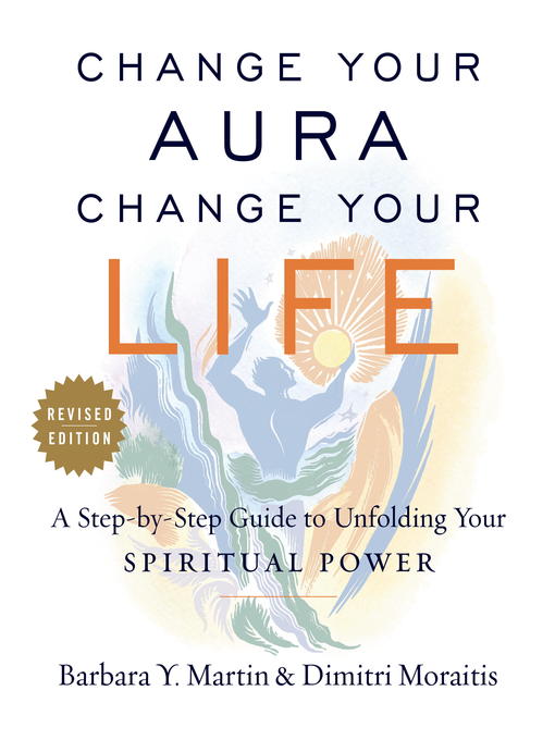 Title details for Change Your Aura, Change Your Life by Barbara Y. Martin - Wait list